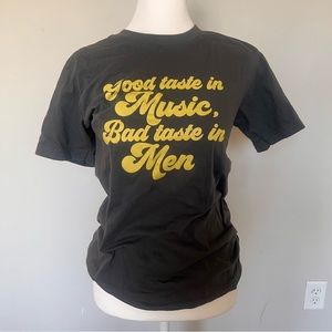 “Good Taste in Music. Bad Taste in Men” Tshirt